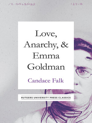 cover image of Love, Anarchy, & Emma Goldman